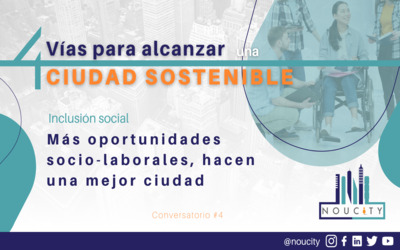 Más oportunidades socio – laborales, hacen una mejor ciudad
